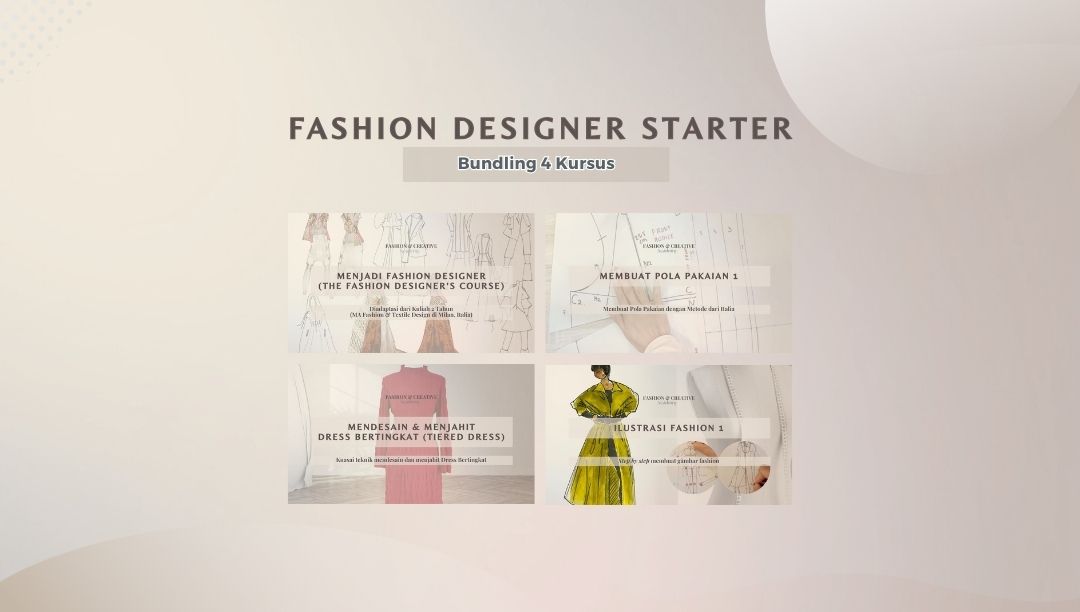 Bundling 4 Kursus (Fashion Designer Starter)