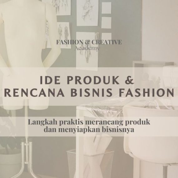 Kursus Online Fashion Design by Alkhansas_Kursus Membuat Bisnis Fashion dan Ide Produk Fashion