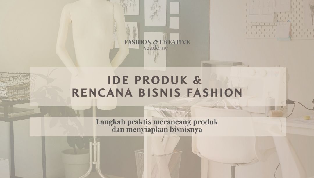 Ide Produk & Rencana Bisnis Fashion
