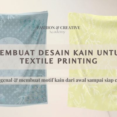 Kursus Online Fashion Design by Alkhansas_Kursus Membuat Desain Pattern Kain_Textile Printing