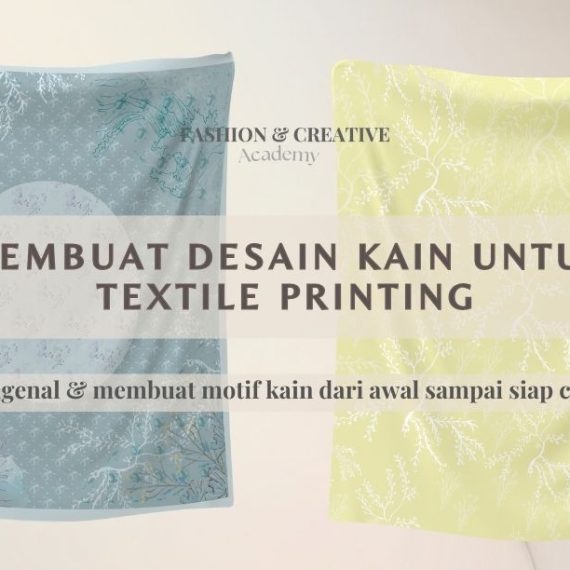 Kursus Online Fashion Design by Alkhansas_Kursus Membuat Desain Pattern Kain_Textile Printing