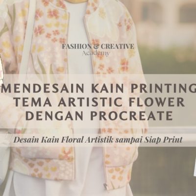 Mendesain Kain Printing Tema Artistic Flower dengan Procreate_Kursus Desain Tekstil dan Kain